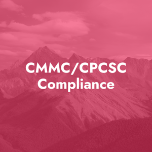 CMMC/CPCSC Compliance