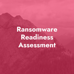 Ransomware Readiness Assessment