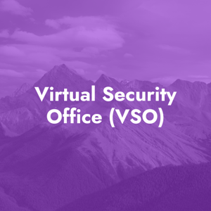 Virtual Security Office (VSO)
